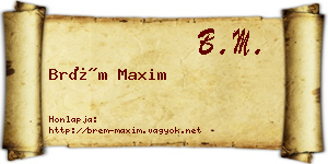 Brém Maxim névjegykártya